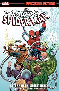 Amazing Spider-Man Epic Collection: Return of The Sinister Six (New Printing)