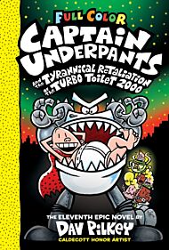 Captain Underpants and the Tyrannical Retaliation of the Turbo Toilet 2000: Color Edition (Captain U