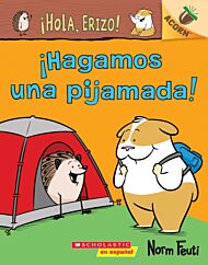 !Hola, Erizo! 2: !Hagamos una pijamada! (Let's Have a Sleepover!)