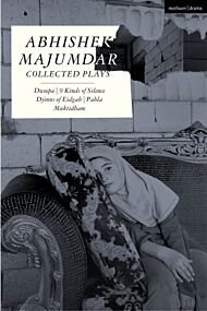 Abhishek Majumdar Collected Plays