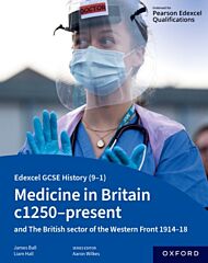 Edexcel GCSE History (9-1): Medicine in Britain c1250-present with The British sector of the Western