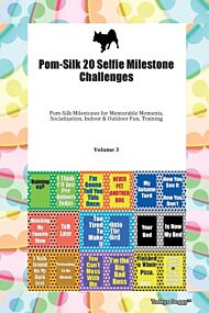 Pom-Silk 20 Selfie Milestone Challenges Pom-Silk Milestones for Memorable Moments, Socialization, In