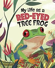 My Life as a Red-Eyed Tree Frog