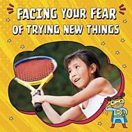 Facing Your Fear of Trying New Things