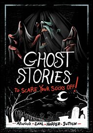 Ghost Stories to Scare Your Socks Off!