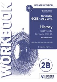 Cambridge IGCSE and O Level History Workbook 2B - Depth study: Germany, 1918¿45 2nd Edition