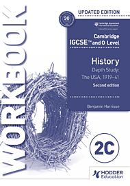 Cambridge IGCSE and O Level History Workbook 2C - Depth study: The United States, 1919¿41 2nd Editio