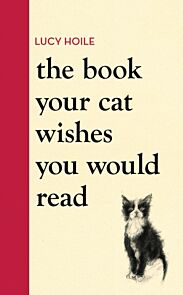 The Book Your Cat Wishes You Would Read