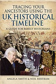 Tracing your Ancestors using the UK Historical Timeline