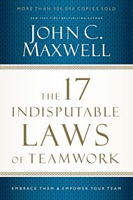 The 17 Indisputable Laws of Teamwork