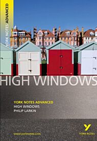 High Windows: York Notes Advanced everything you need to catch up, study and prepare for and 2023 an