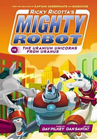 Ricky Ricotta's Mighty Robot vs The Uranium Unicorns from Uranus