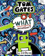 What Monster? (Tom Gates #15) (PB)