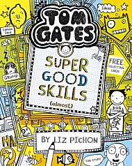 Tom Gates: Super Good Skills (Almost...)