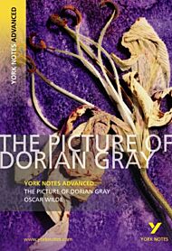 The Picture of Dorian Gray: York Notes Advanced everything you need to catch up, study and prepare f