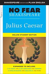 Julius Caesar: No Fear Shakespeare Deluxe Student Edition