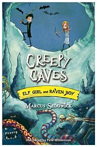 Elf Girl and Raven Boy: Creepy Caves