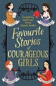 Favourite Stories of Courageous Girls