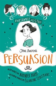 Awesomely Austen - Illustrated and Retold: Jane Austen's  Persuasion