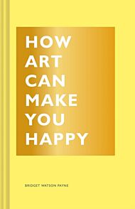 How Art Can Make You Happy