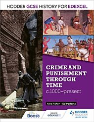 Hodder GCSE History for Edexcel: Crime and punishment through time, c1000-present