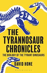 The Tyrannosaur Chronicles