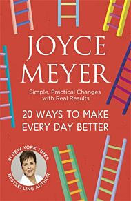 20 Ways to Make Every Day Better