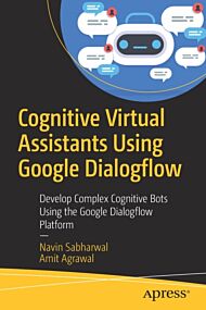 Cognitive Virtual Assistants Using Google Dialogflow