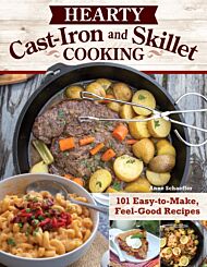 Hearty Cast-Iron and Skillet Cooking