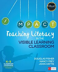 Teaching Literacy in the Visible Learning Classroom, Grades K-5