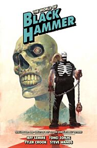 The World of Black Hammer Library Edition Volume 4