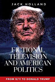 Fictional Television and American Politics