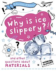 A Question of Science: Why is ice slippery? And other questions about materials