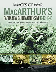 MacArthur's Papua New Guinea Offensive, 1942-1943