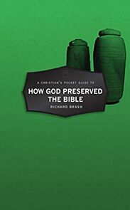 A Christian¿s Pocket Guide to How God Preserved the Bible