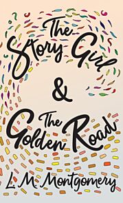 Story Girl & The Golden Road