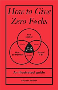 How to Give Zero F*cks