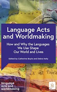 Language Acts and Worldmaking