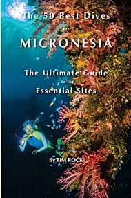 The 50 Best Dives in Micronesia