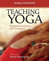 Teaching Yoga: Essential Foundations and Technique