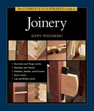 Complete Illustrated Guide to Joinery, The