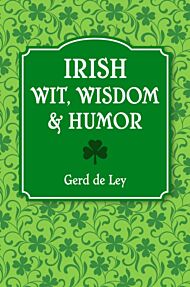 Irish Wit, Wisdom And Humor