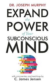 Expand the Power of Your Subconscious Mind