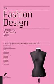 The Fashion Design Reference & Specification Book