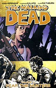 The Walking Dead Volume 11: Fear The Hunters