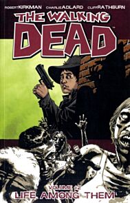 The Walking Dead Volume 12: Life Among Them