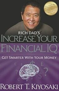 Rich Dad's Increase Your Financial IQ