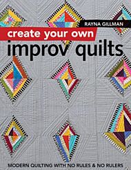 Create Your own Improv Quilts