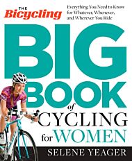 The Bicycling Big Book of Cycling for Women