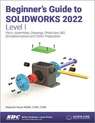 Beginner's Guide to SOLIDWORKS 2022 - Level I